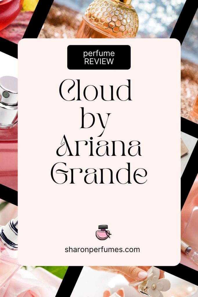 Cloud by Ariana Grande perfume review