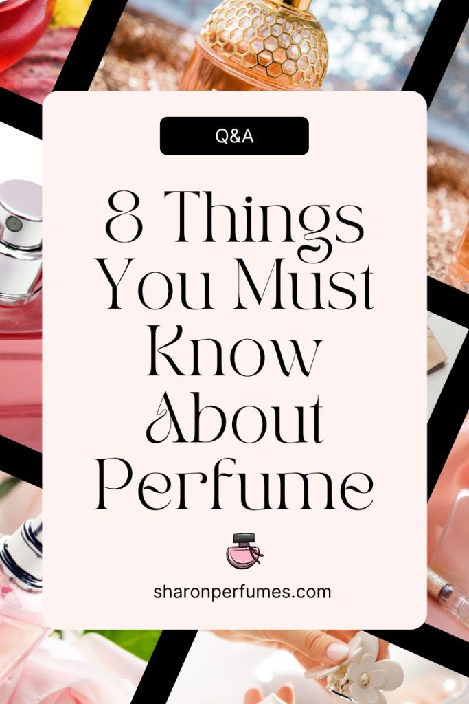 8 things to know about perfume